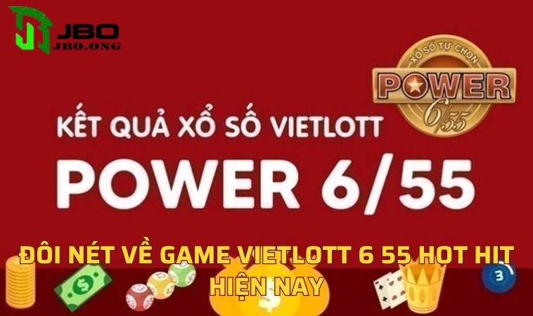 Đôi nét về game Vietlott 6 55 hot hit hiện nay