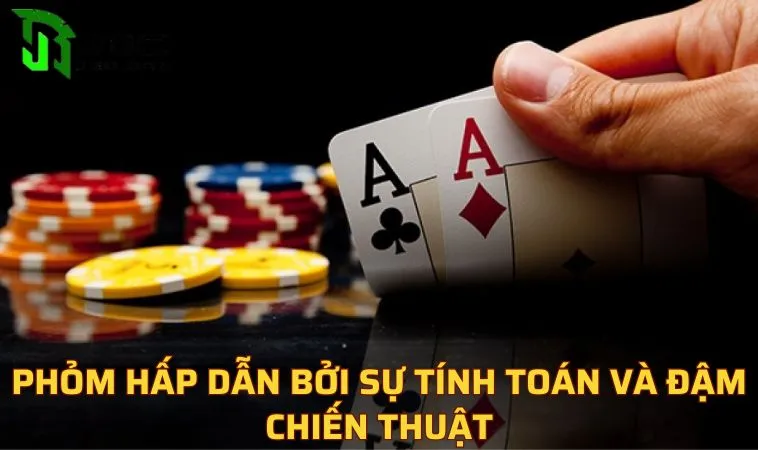 Phỏm hấp dẫn bởi sự tính toán và đậm chiến thuật